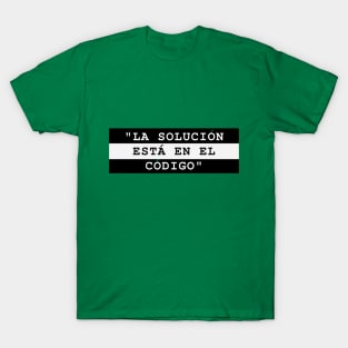 LA SOLUCIÓN ESTÁ EN EL CÓDIGO T-Shirt